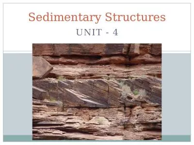 UNIT - 4 Sedimentary Structures