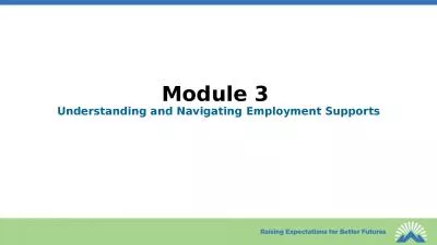 Module 3   Understanding and Navigating Employment Supports