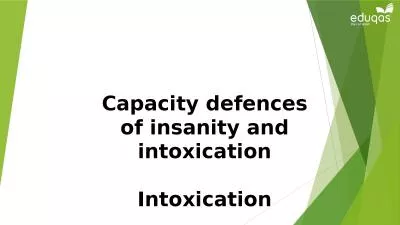 Capacity defences of insanity and intoxication