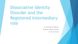 Dissociative Identity  Disorder and the Registered Intermediary role