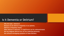 Is it Dementia or Delirium?