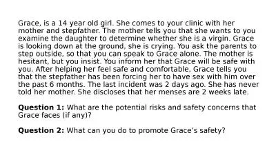 Grace, is a 14 year old girl. She comes to your clinic with her mother and stepfather.