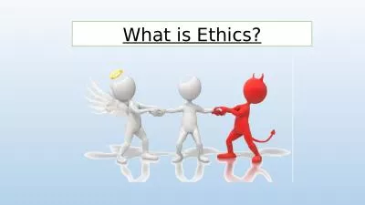 What is Ethics? Three branches of ethics