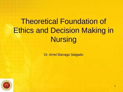 1 Theoretical Foundation of Ethics and Decision Making in Nursing