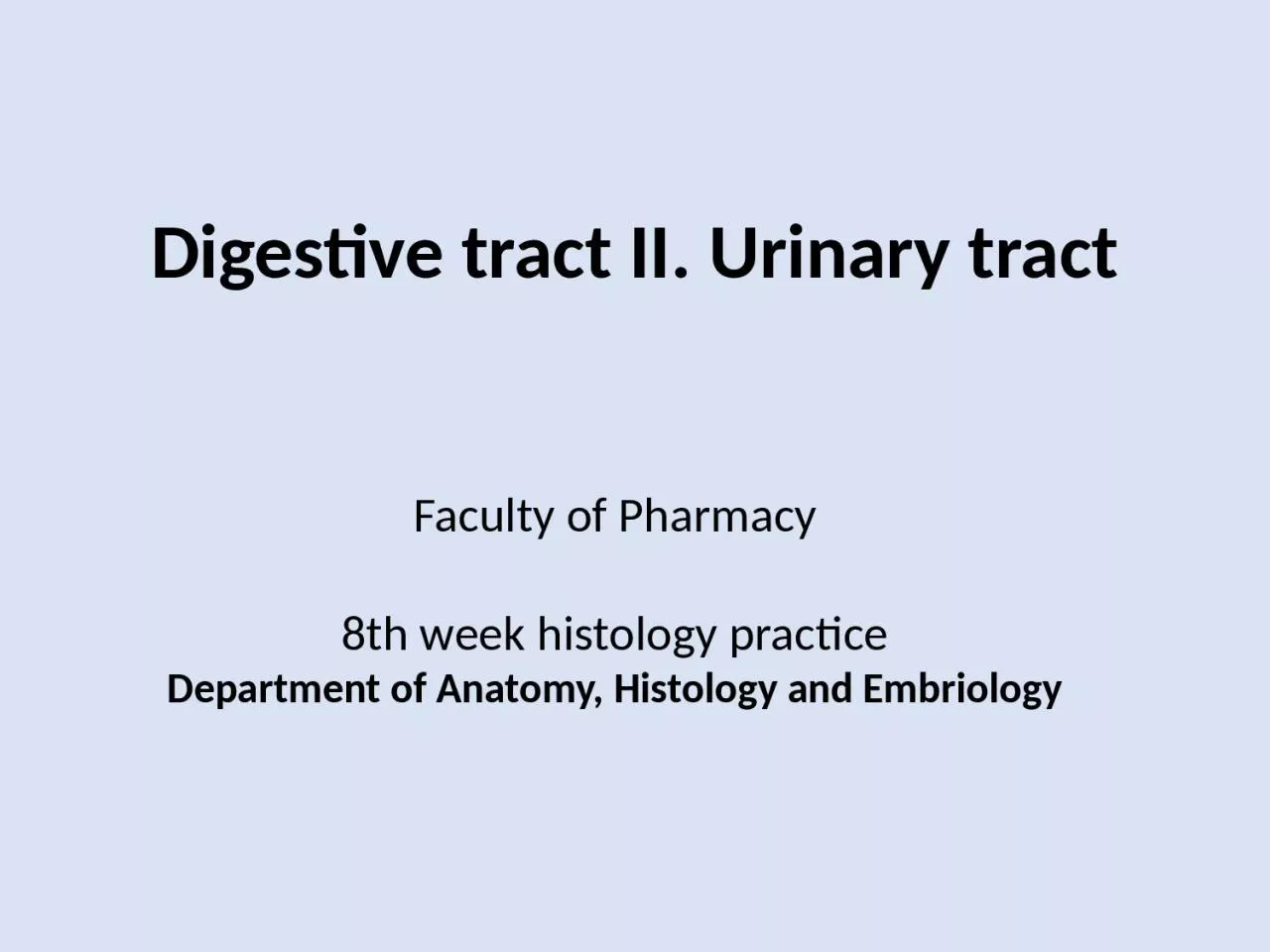 PPT-Digestive tract II. Urinary tract