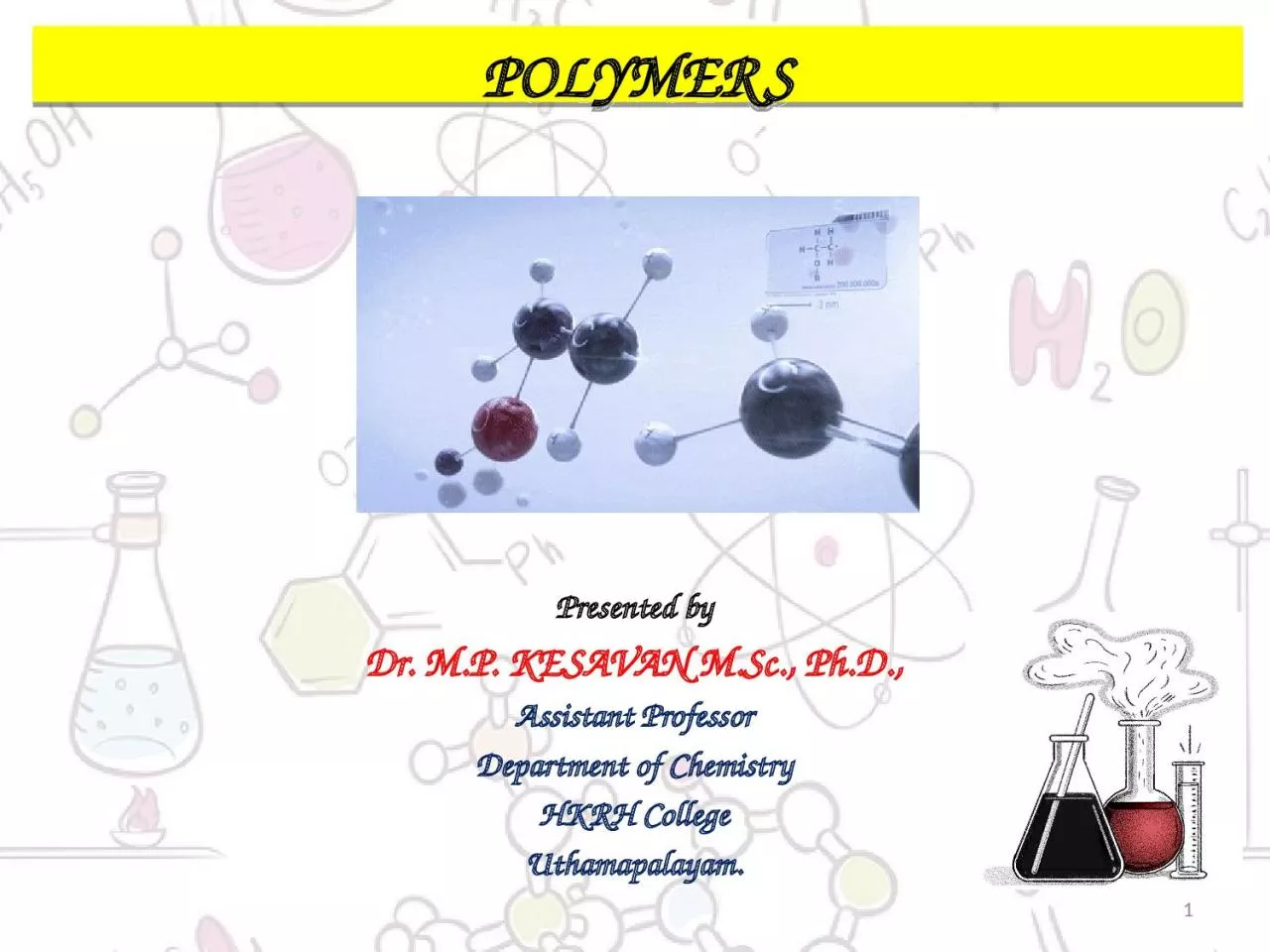 POLYMERS Presented by Dr.