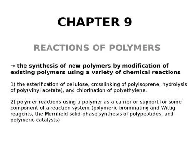 CHAPTER 9 REACTIONS OF POLYMERS