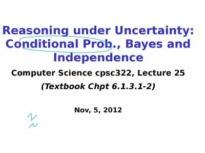 Reasoning under Uncertainty: Conditional Prob.,