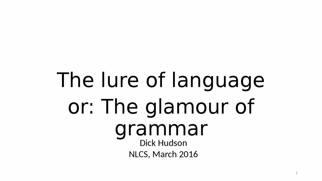 PPT-The lure of language or: The glamour of grammar