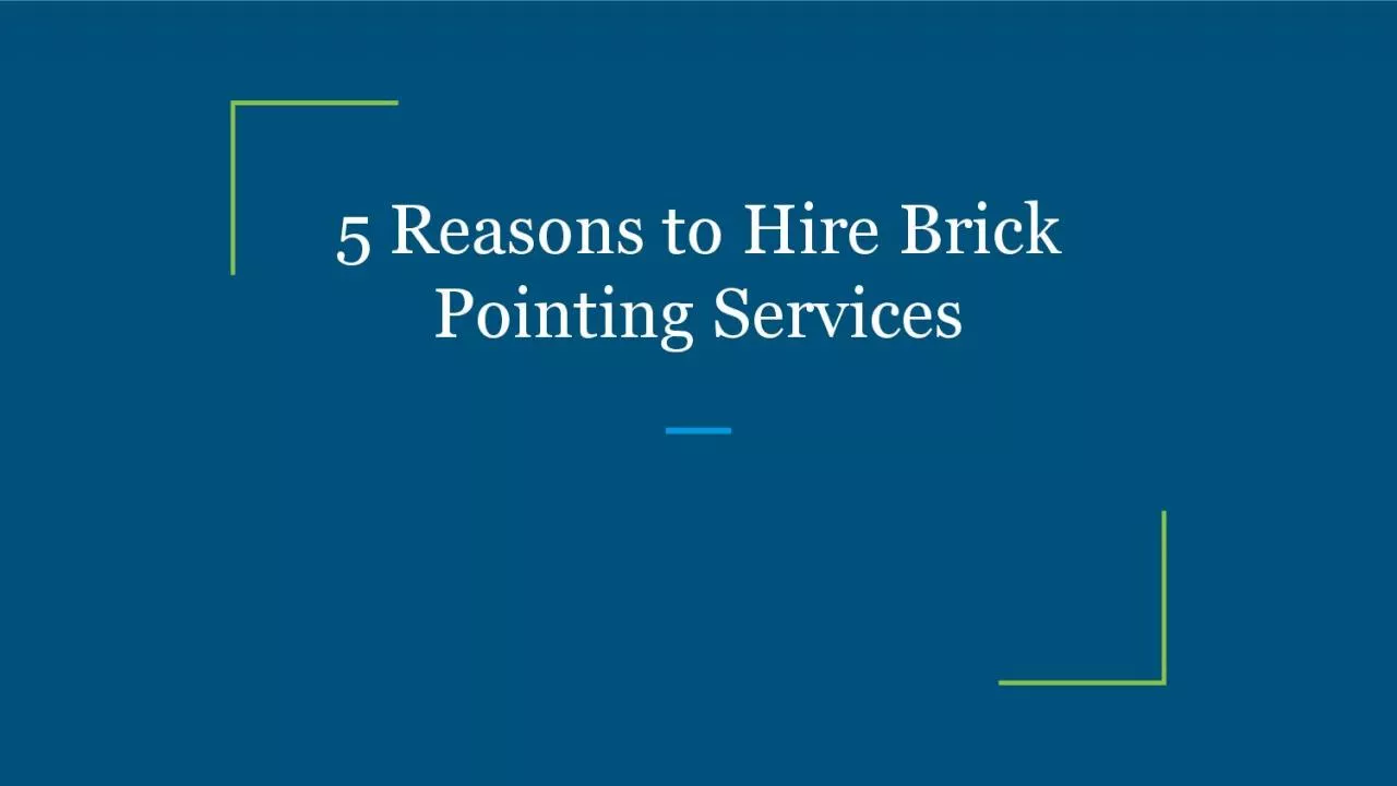 PDF-5 Reasons to Hire Brick Pointing Services