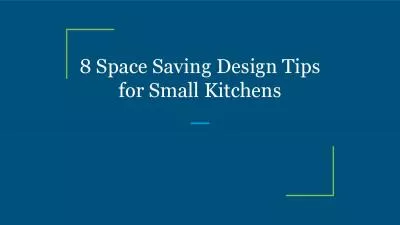 8 Space Saving Design Tips for Small Kitchens