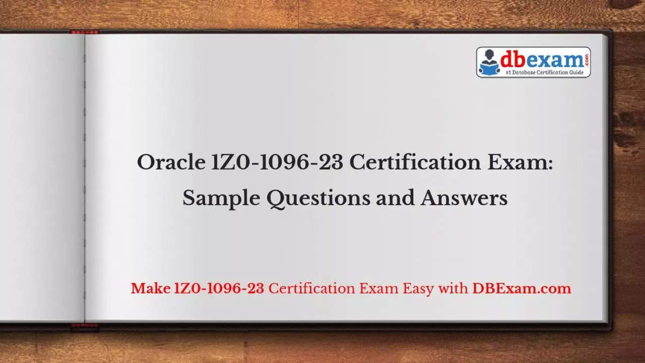 PDF-Oracle 1Z0-1096-23 Certification Exam: Sample Questions and Answers