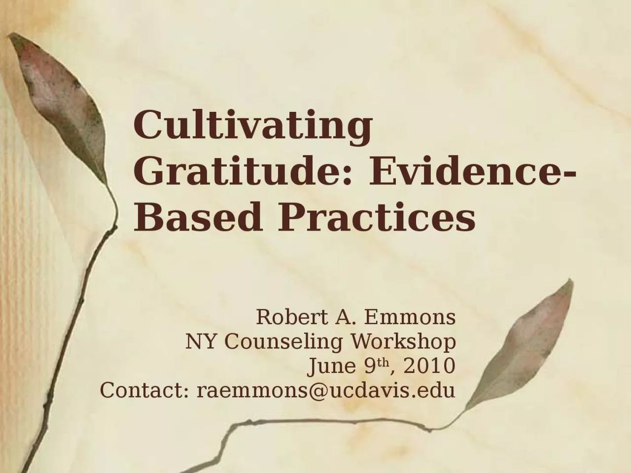 PPT-Cultivating Gratitude: Evidence-Based Practices