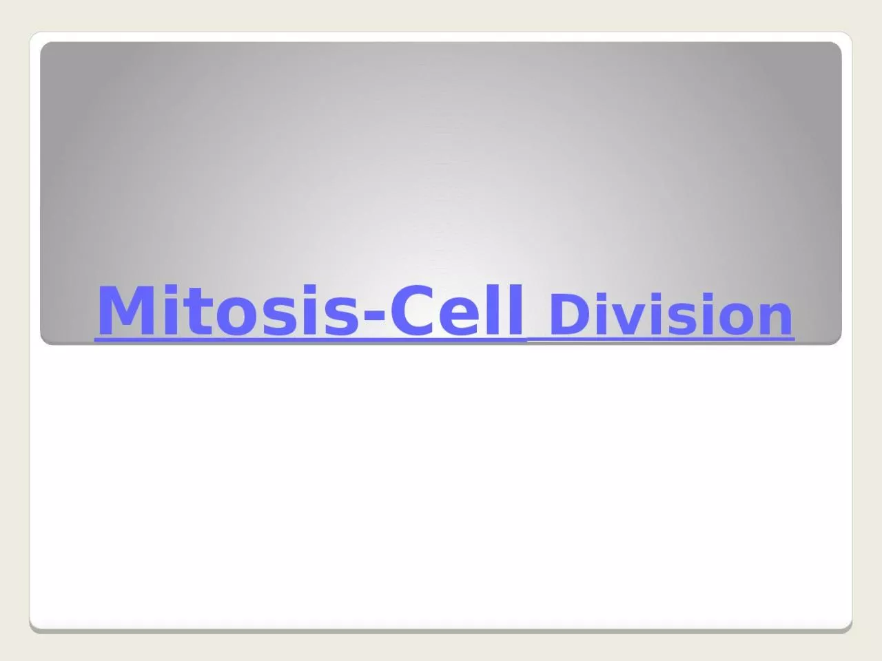 Mitosis-Cell  Division Stages Of Mitosis