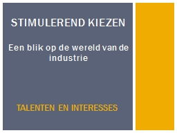 PPT-Stimulerend kiezen Een blik op de wereld van de industrie