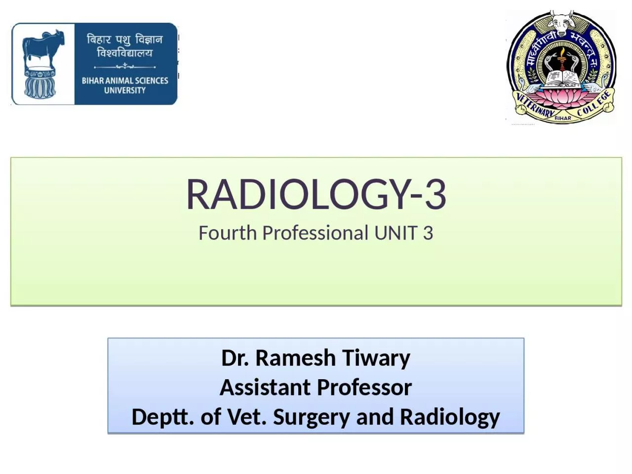 PPT-RADIOLOGY-3 Fourth Professional UNIT 3