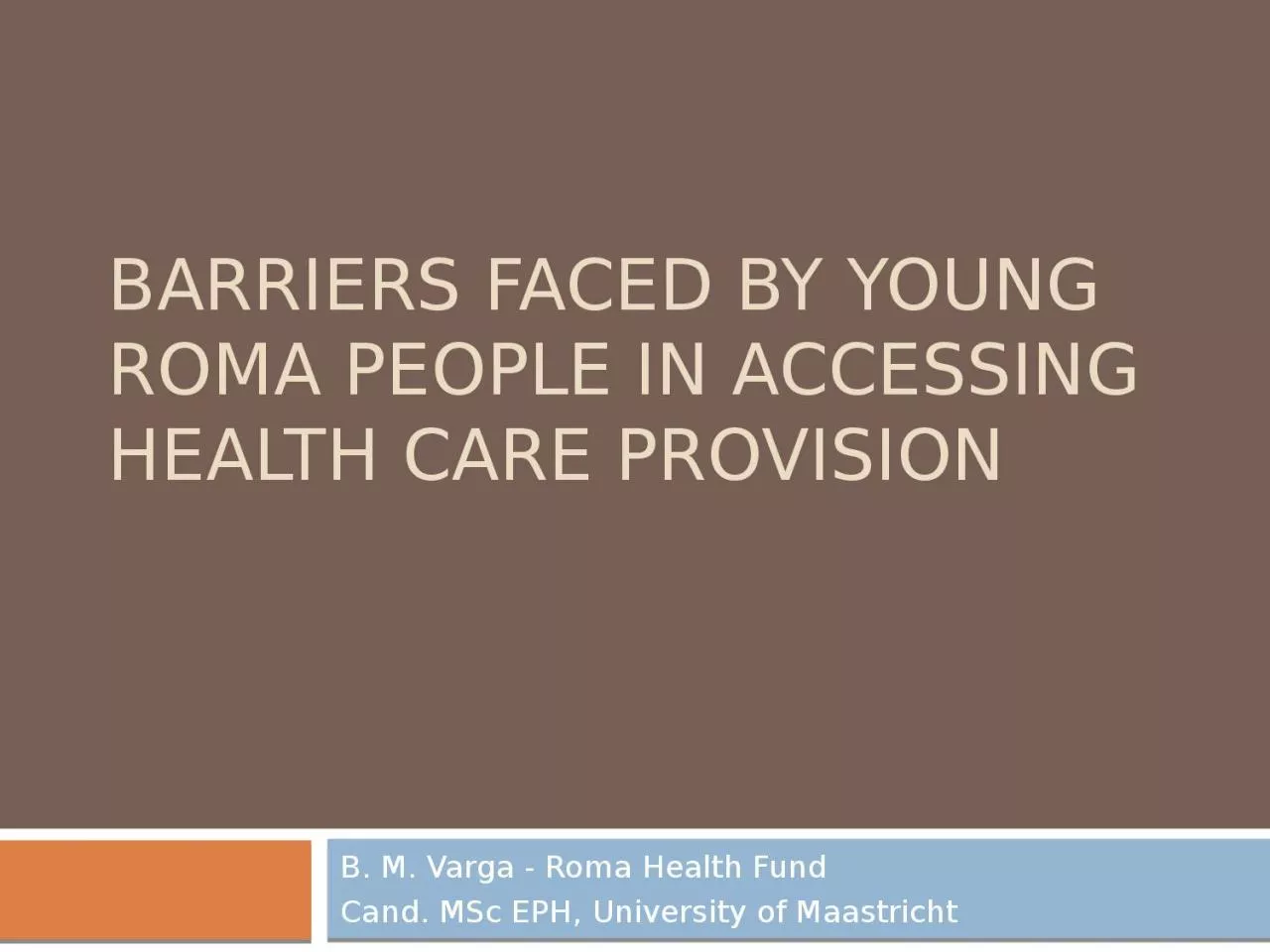 PPT-Barriers faced by young Roma people in accessing health care provision