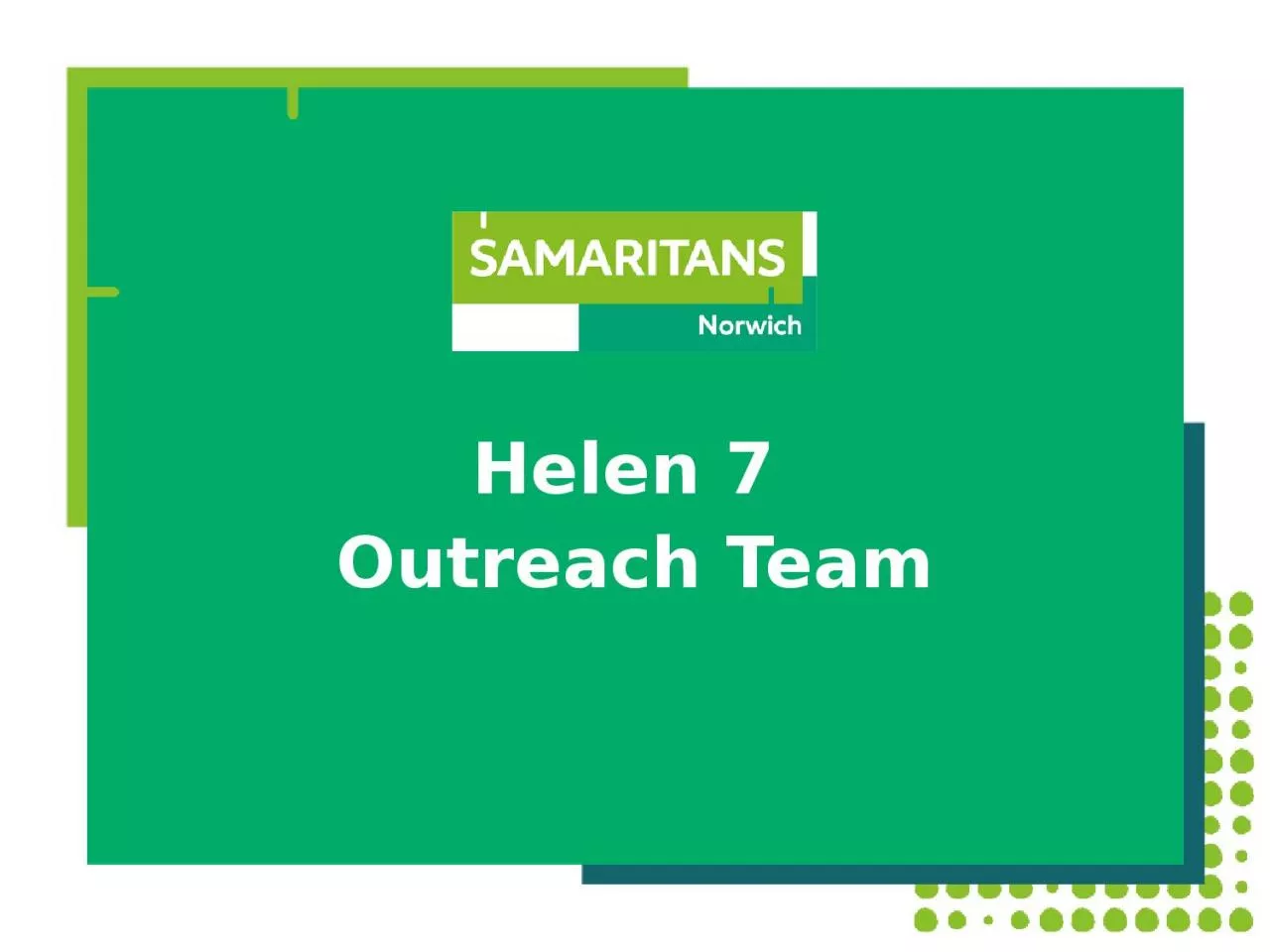 PPT-Helen 7 Outreach Team In England