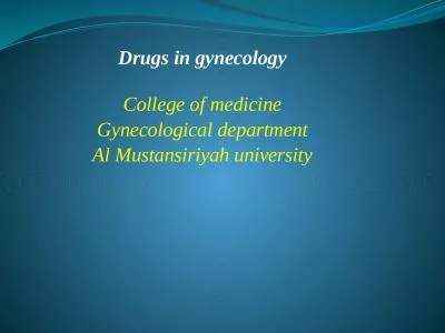 Drugs in gynecology College of medicine