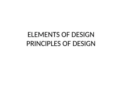 ELEMENTS OF DESIGN PRINCIPLES OF DESIGN