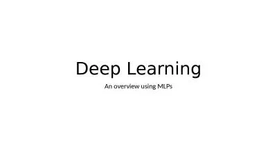 Deep Learning An overview using MLPs