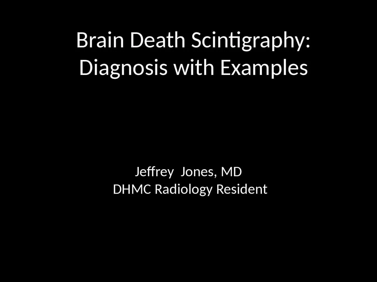 Brain Death Scintigraphy: