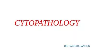 CYTOPATHOLOGY  DR. RAGHAD HANOON