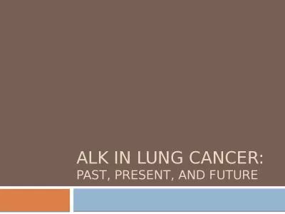 ALK in lung cancer:  Past, present, and future