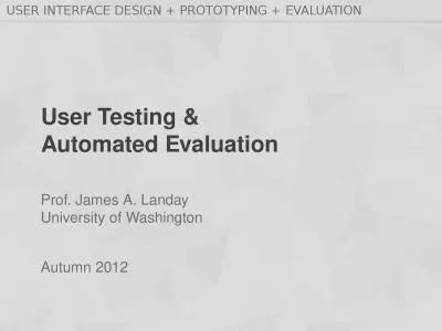 User  Testing &  Automated Evaluation