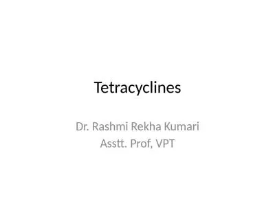 Tetracyclines Dr.  Rashmi