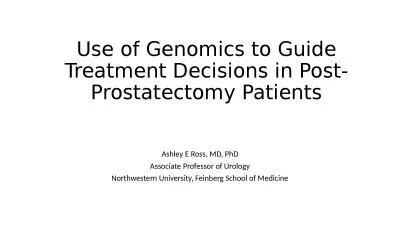 Use of Genomics to Guide Treatment Decisions in Post-Prostatectomy Patients