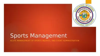 Sports Management Acute Management of Sports Injuries, and event administration