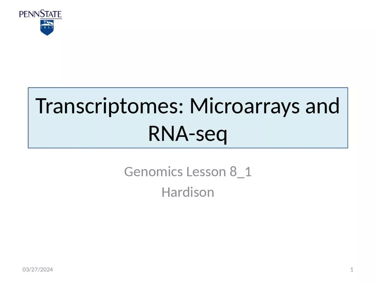 PPT-Transcriptomes: Microarrays and RNA-seq