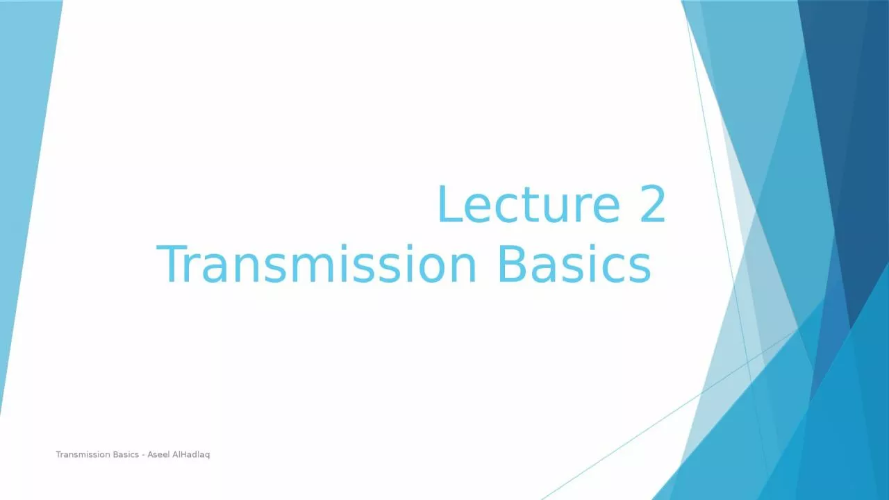 PPT-Lecture 2 Transmission Basics