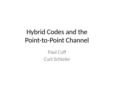 Hybrid Codes and the Point-to-Point Channel