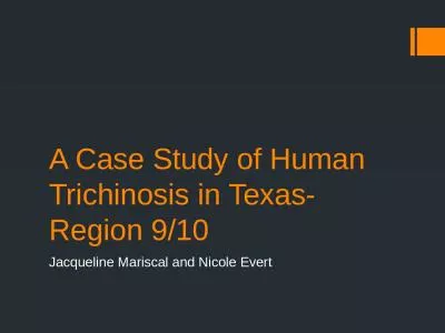 A Case Study of Human Trichinosis in Texas-Region 9/10