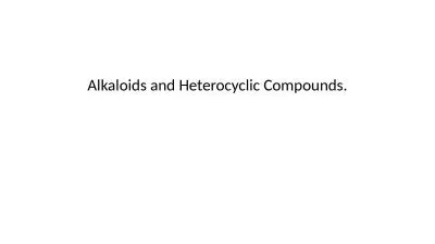 Alkaloids and Heterocyclic Compounds.
