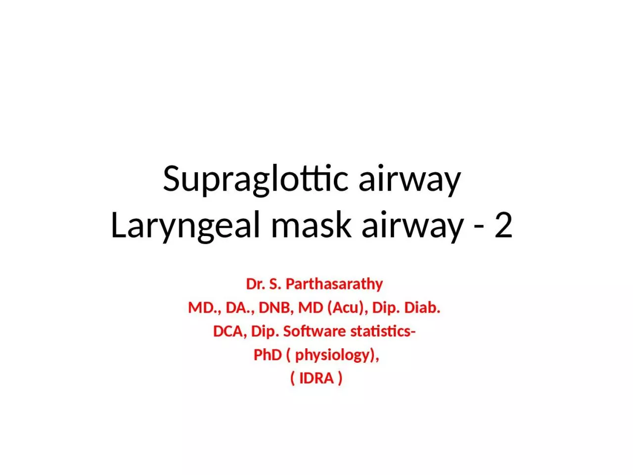 Supraglottic  airway  Laryngeal mask airway - 2