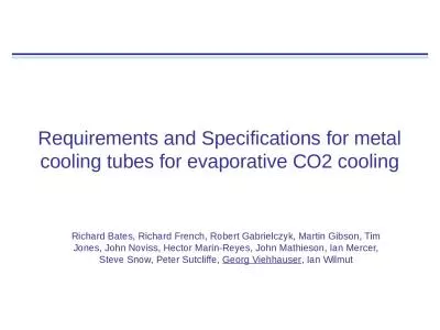 Requirements and Specifications for metal cooling tubes for evaporative CO2 cooling