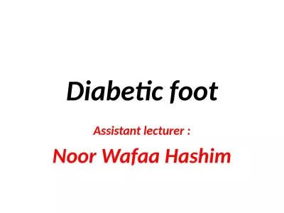 Diabetic foot Assistant lecturer :