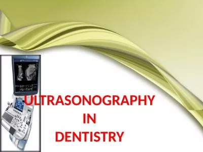 ULTRASONOGRAPHY IN DENTISTRY