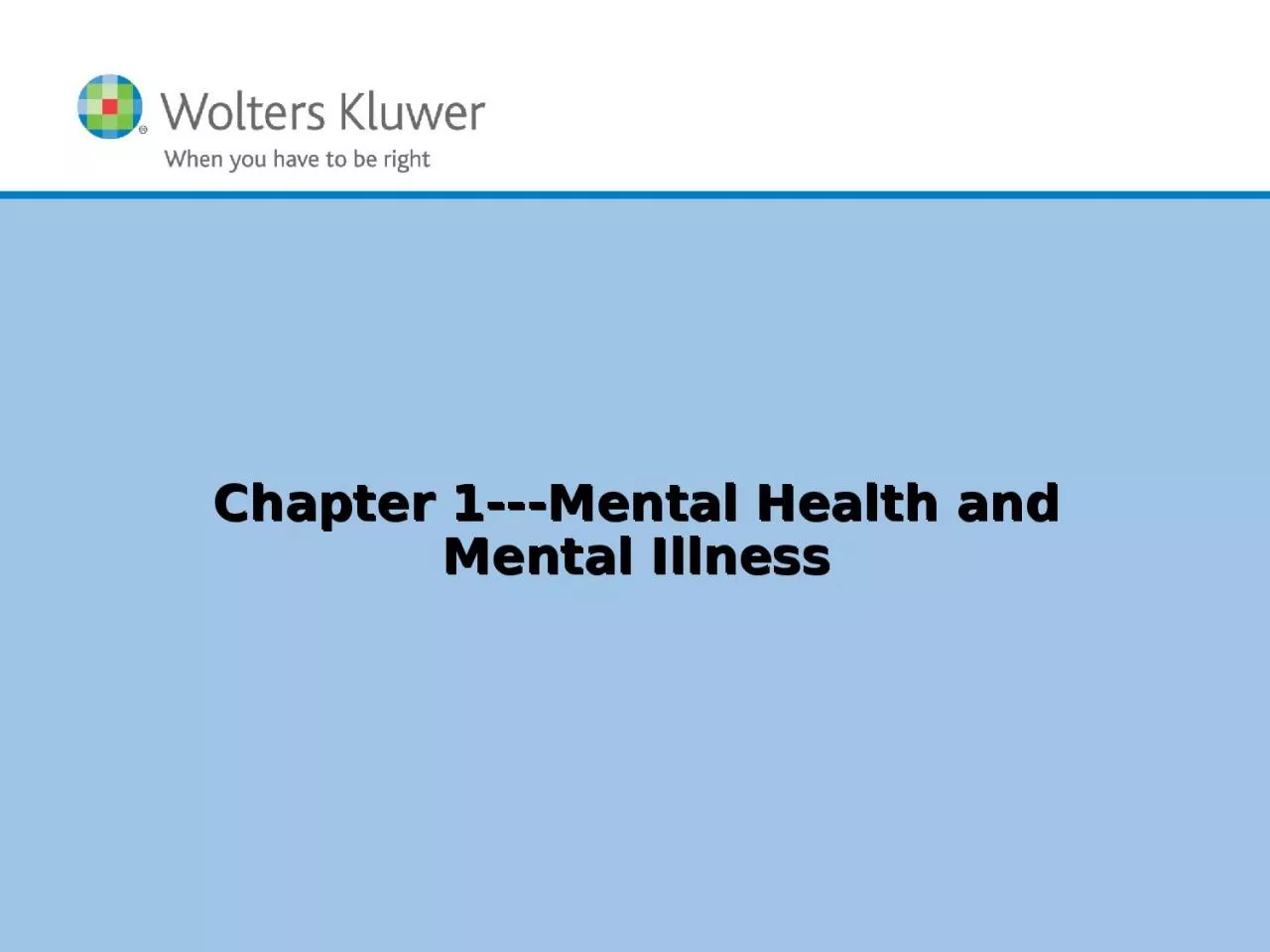 Chapter 1 --- Mental Health and Mental Illness