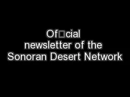 Ofcial newsletter of the Sonoran Desert Network