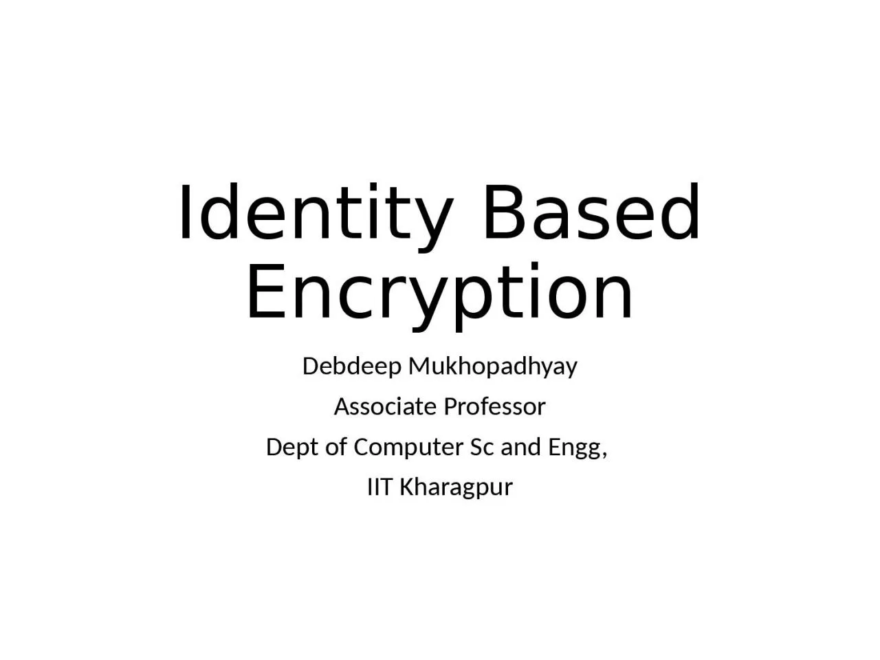 PPT-Identity Based Encryption