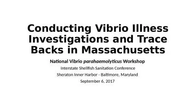 Conducting Vibrio Illness Investigations and Trace Backs in Massachusetts