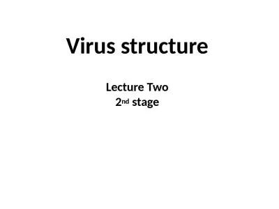 Virus structure Lecture Two