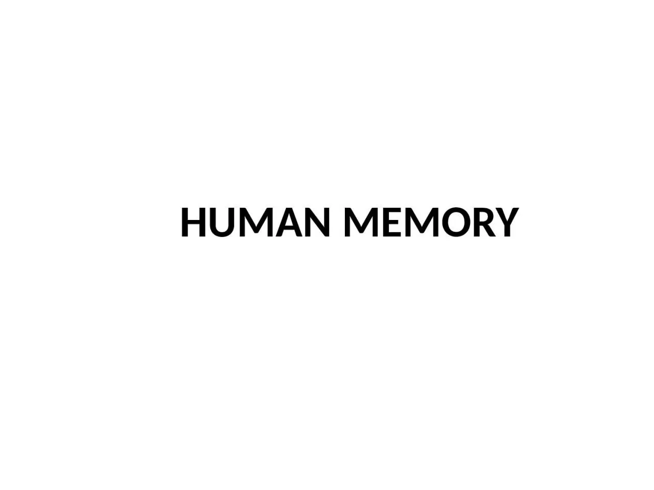 PPT-HUMAN MEMORY Chapter 1