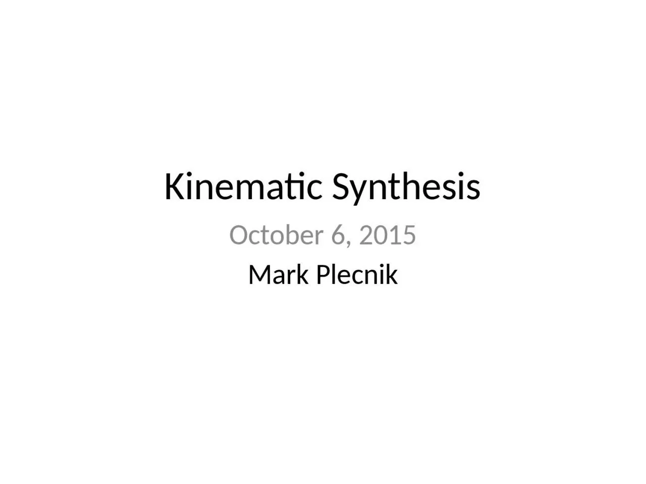 PPT-Kinematic Synthesis October 6, 2015