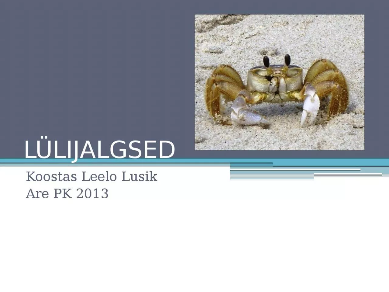 PPT-LÜLIJALGSED Koostas Leelo Lusik