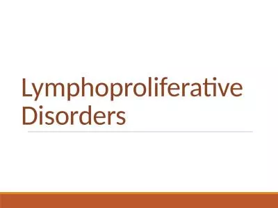 Lymphoproliferative   Disorders